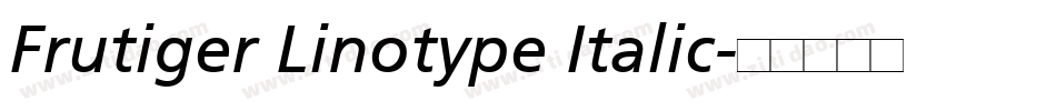 Frutiger Linotype Italic字体转换